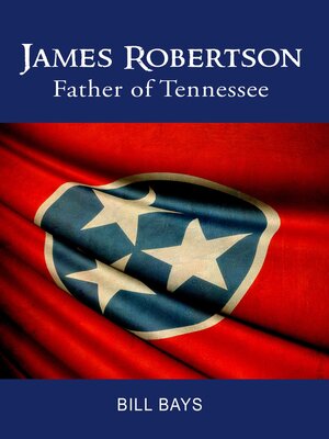 cover image of James Robertson Father of Tennessee
